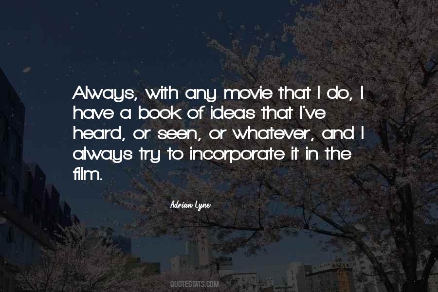 Adrian Lyne Quotes #1729027