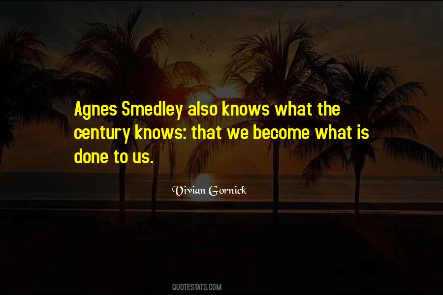 Agnes Smedley Quotes #1364049