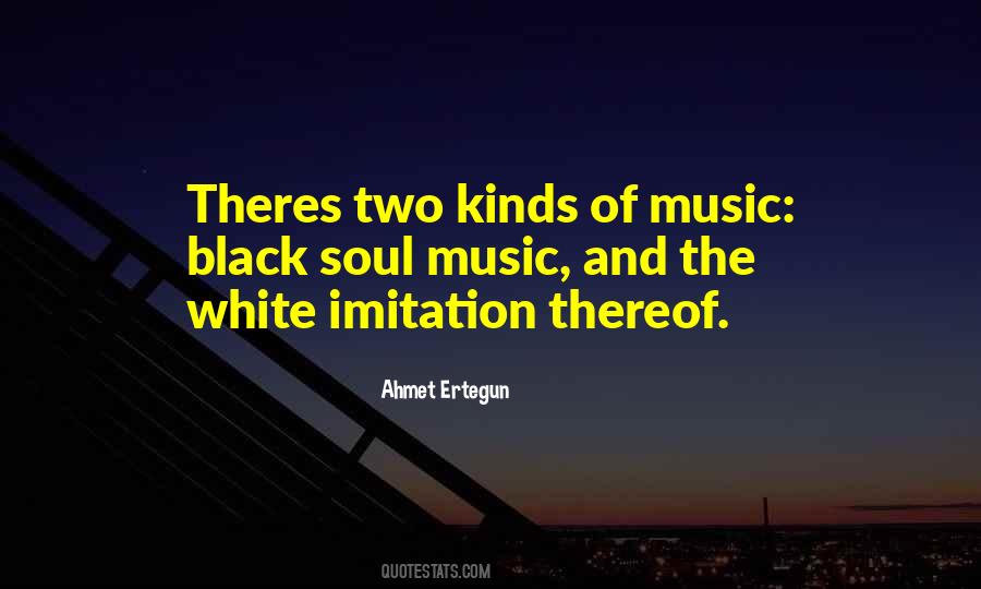 Ahmet Ertegun Quotes #1036150