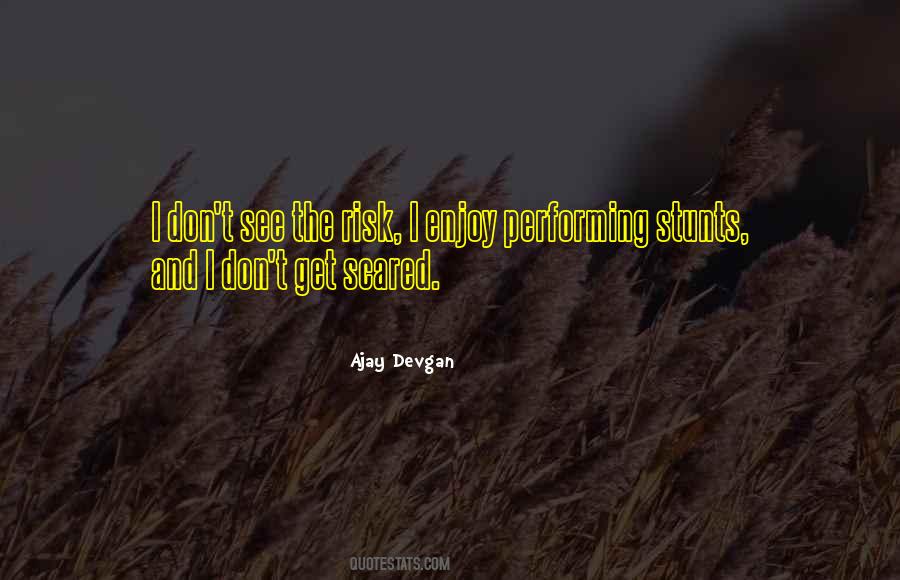Ajay Devgan Quotes #1229850