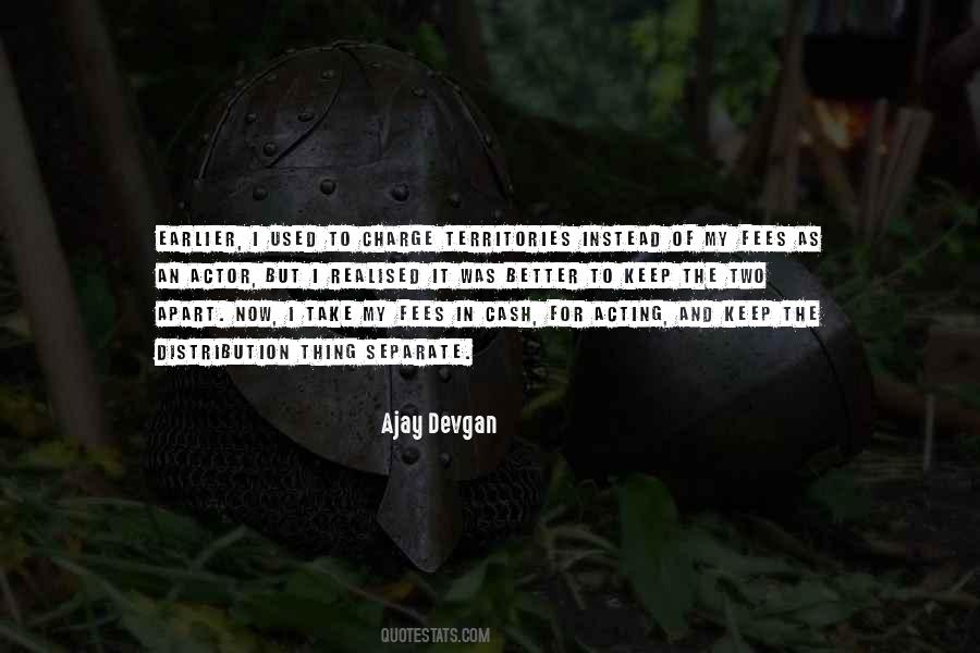 Ajay Devgan Quotes #1540315