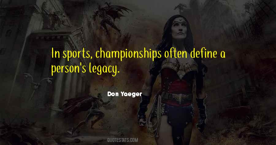 Quotes About Sports Legacy #90094