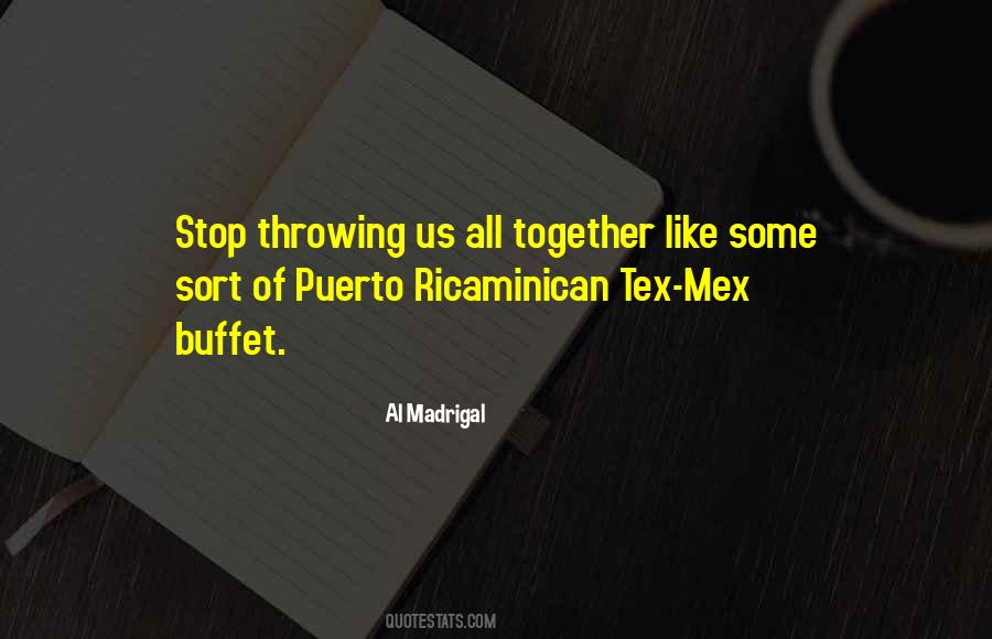 Al Madrigal Quotes #1034118