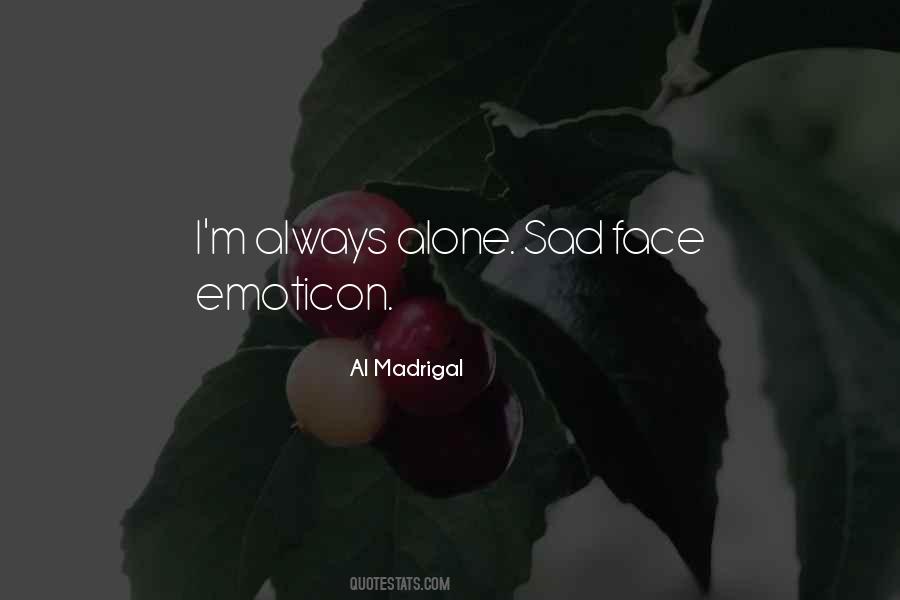 Al Madrigal Quotes #1362089