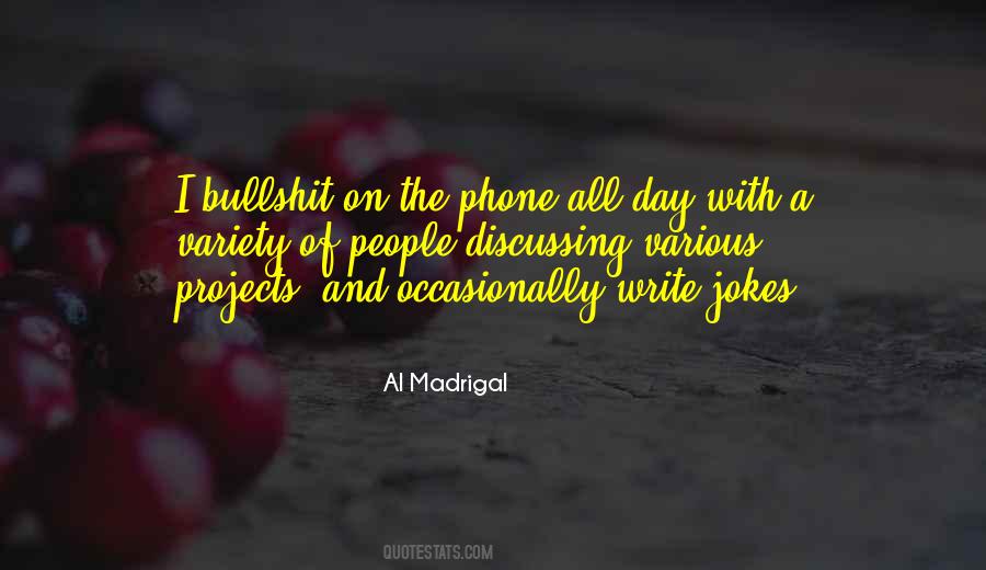 Al Madrigal Quotes #1855428