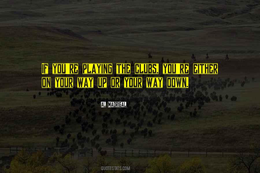Al Madrigal Quotes #623706