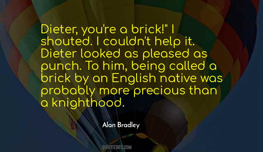 Alan Bradley Quotes #149734