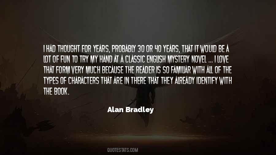 Alan Bradley Quotes #339733