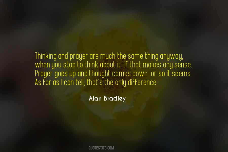Alan Bradley Quotes #364644