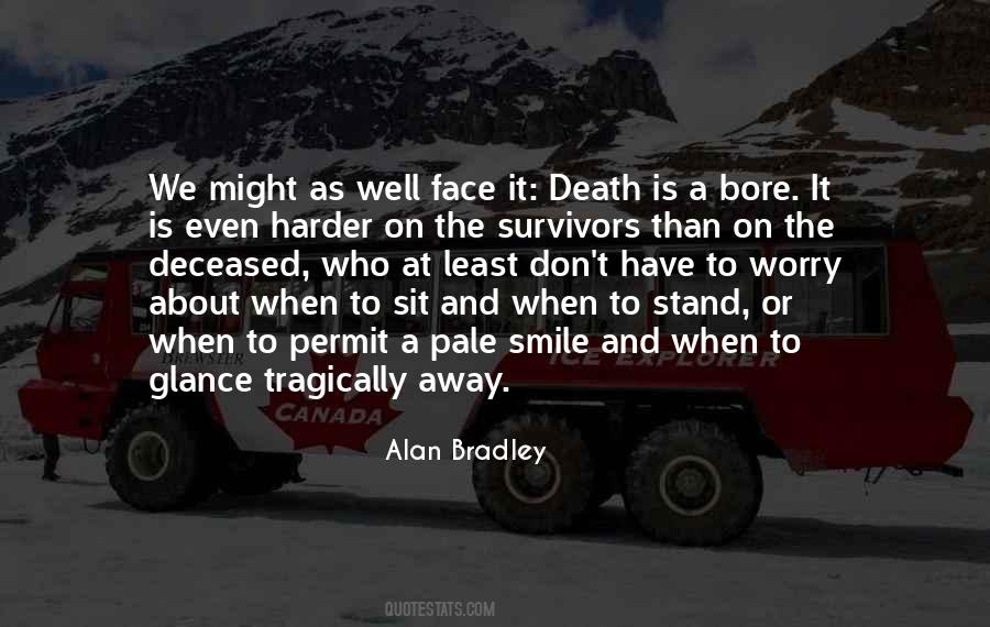 Alan Bradley Quotes #491327