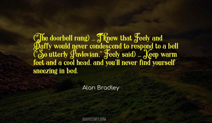 Alan Bradley Quotes #492786