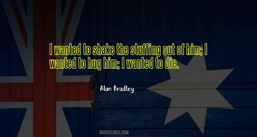 Alan Bradley Quotes #662380
