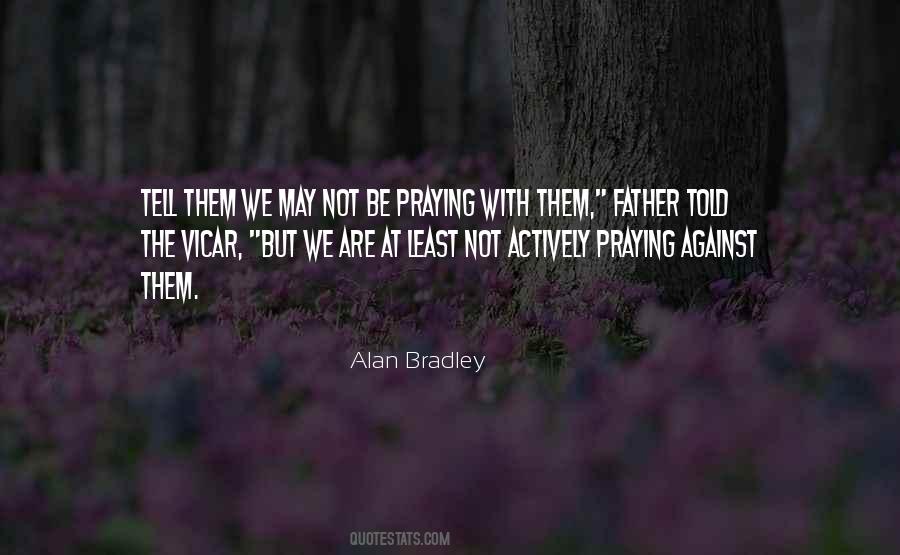 Alan Bradley Quotes #66733