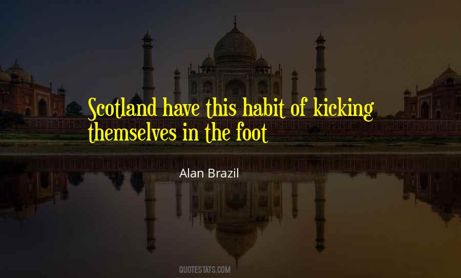 Alan Brazil Quotes #1430187