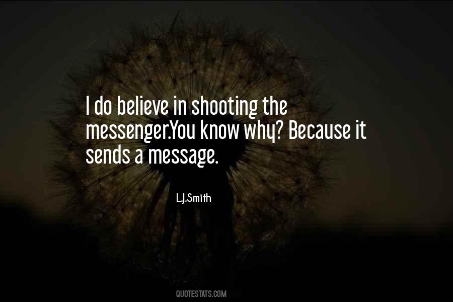 Quotes About Shooting The Messenger #830060