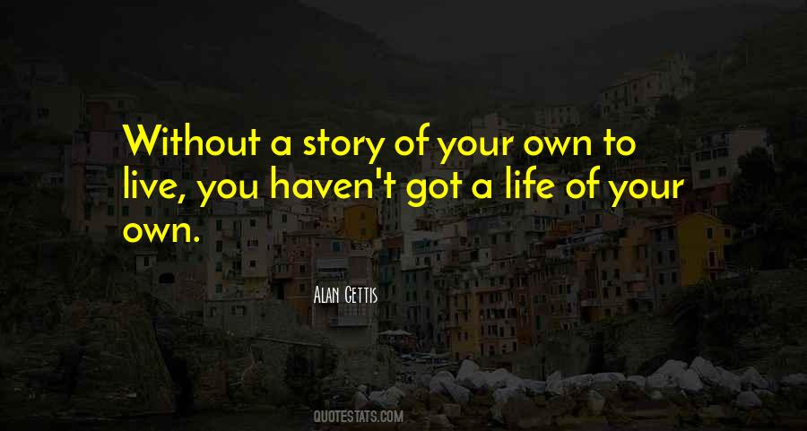 Alan Gettis Quotes #1532306