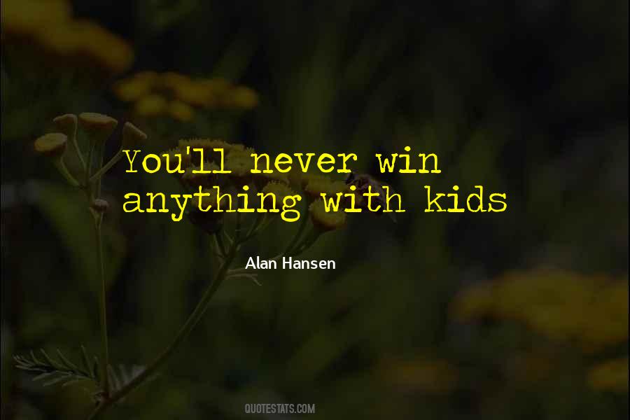 Alan Hansen Quotes #1714680