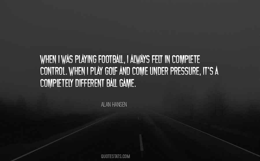 Alan Hansen Quotes #1786041