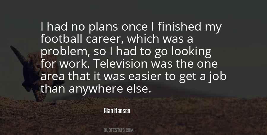 Alan Hansen Quotes #1840165