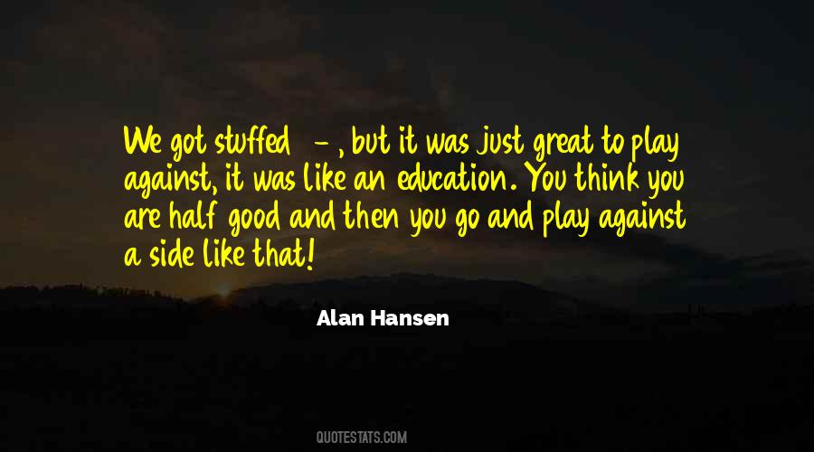 Alan Hansen Quotes #1850684