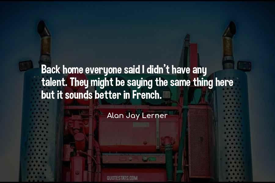 Alan Jay Lerner Quotes #2728