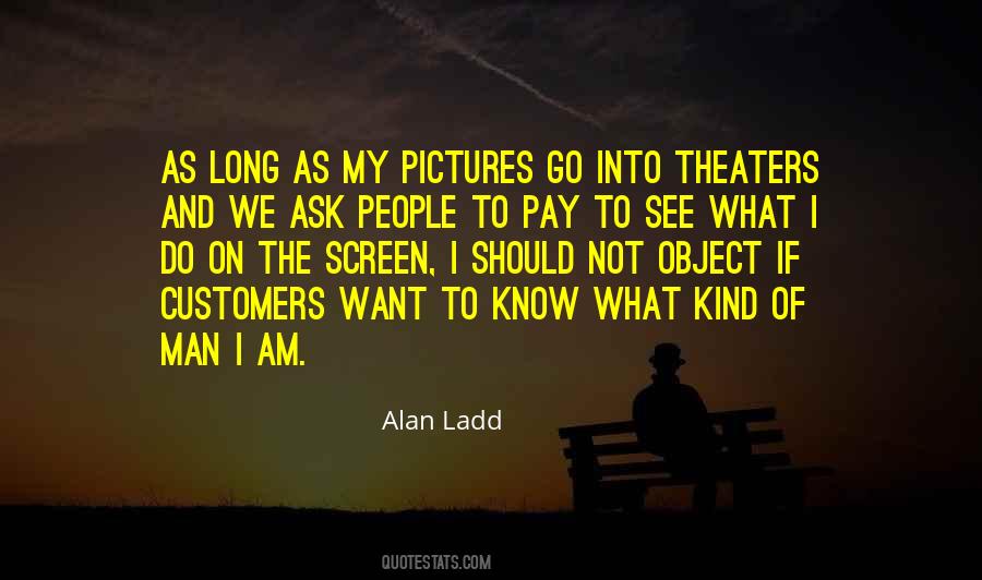 Alan Ladd Quotes #1295634