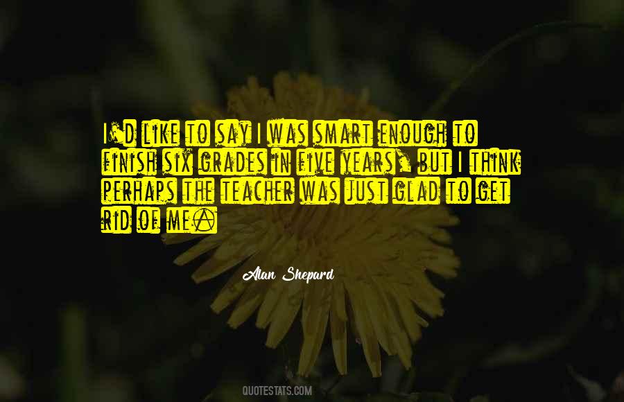 Alan Shepard Quotes #801162