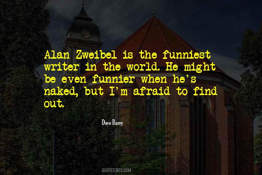 Alan Zweibel Quotes #1609630