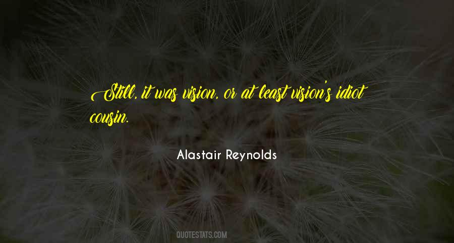 Alastair Reynolds Quotes #565558