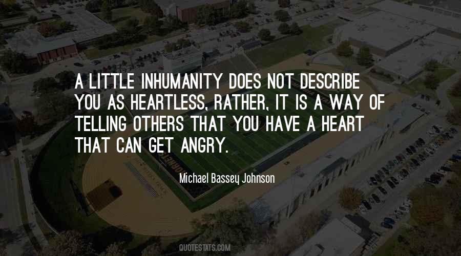 Quotes About Inhumanity #257669