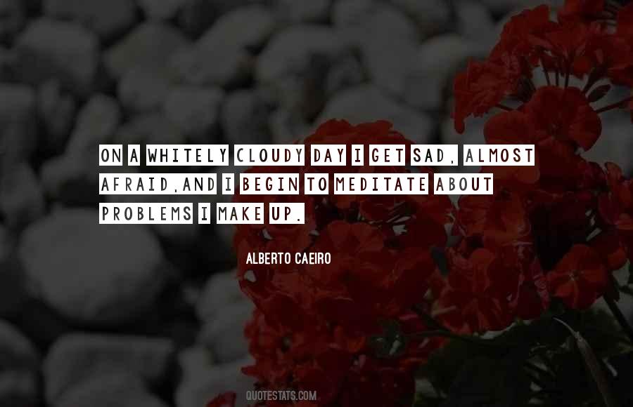 Alberto Caeiro Quotes #523080
