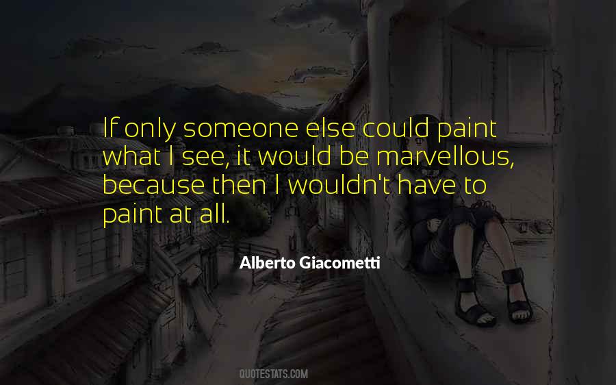 Alberto Giacometti Quotes #357323