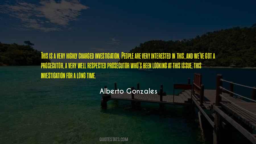 Alberto Gonzales Quotes #1268794