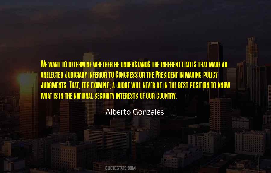 Alberto Gonzales Quotes #1317456