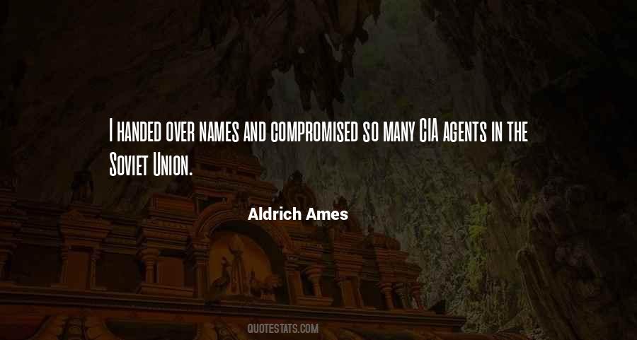 Aldrich Ames Quotes #1034083 Aldrich Ames Quotes #1034083