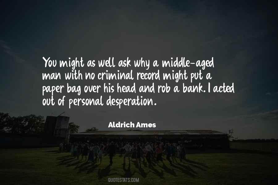 Aldrich Ames Quotes #1668557