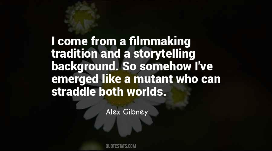 Alex Gibney Quotes #1279292