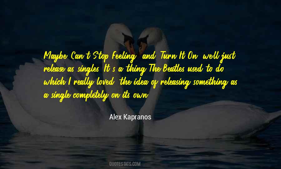 Alex Kapranos Quotes #1804989