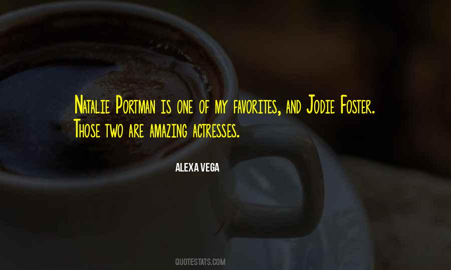 Alexa Vega Quotes #1341430