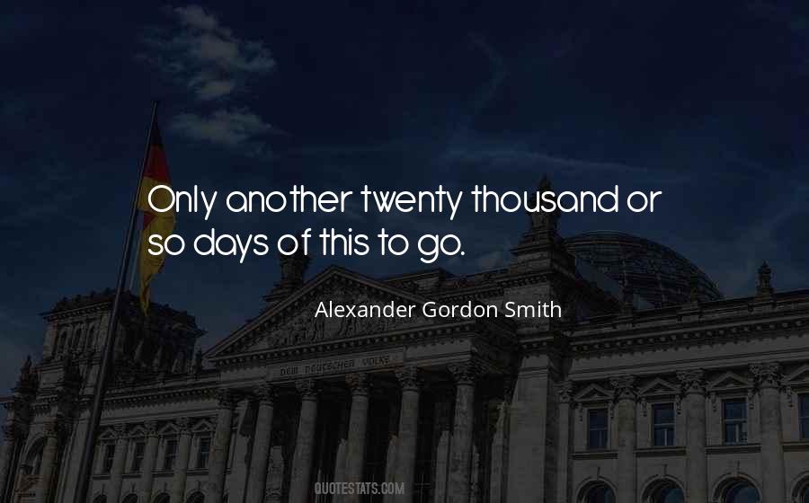 Alexander Gordon Smith Quotes #1148022