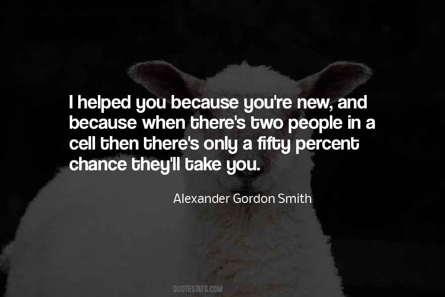 Alexander Gordon Smith Quotes #477124