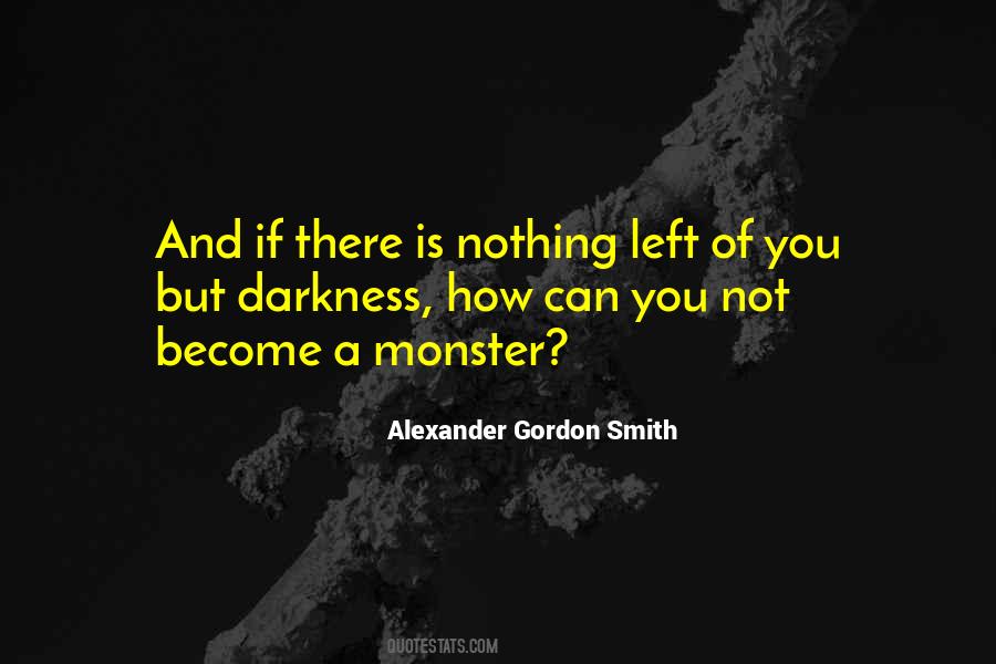 Alexander Gordon Smith Quotes #925175