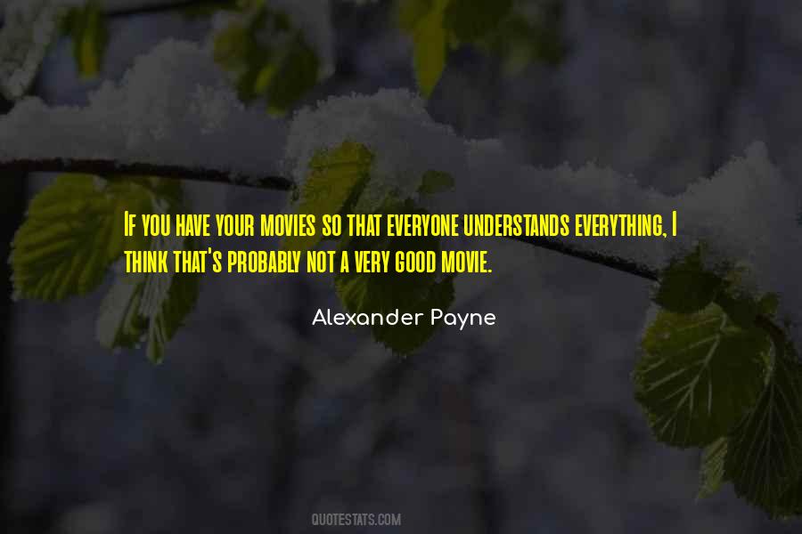 Alexander Payne Quotes #1386340