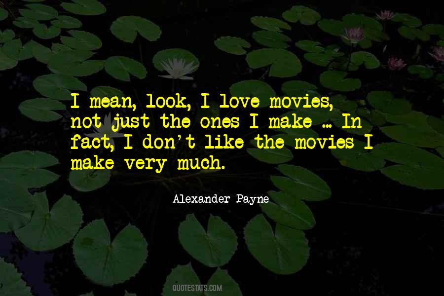 Alexander Payne Quotes #386424