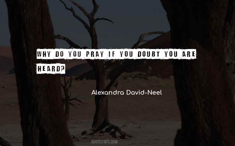 Alexandra David Neel Quotes #1656517