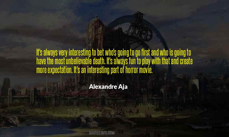 Alexandre Aja Quotes #118339