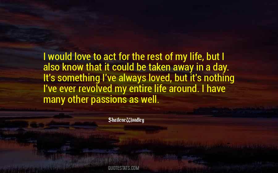 Quotes About Passions In Life #1030943
