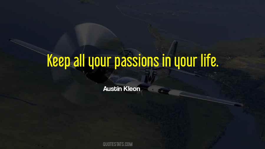 Quotes About Passions In Life #231647