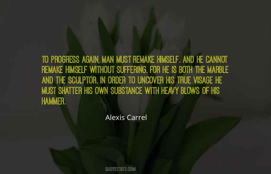 Alexis Carrel Quotes #1761985