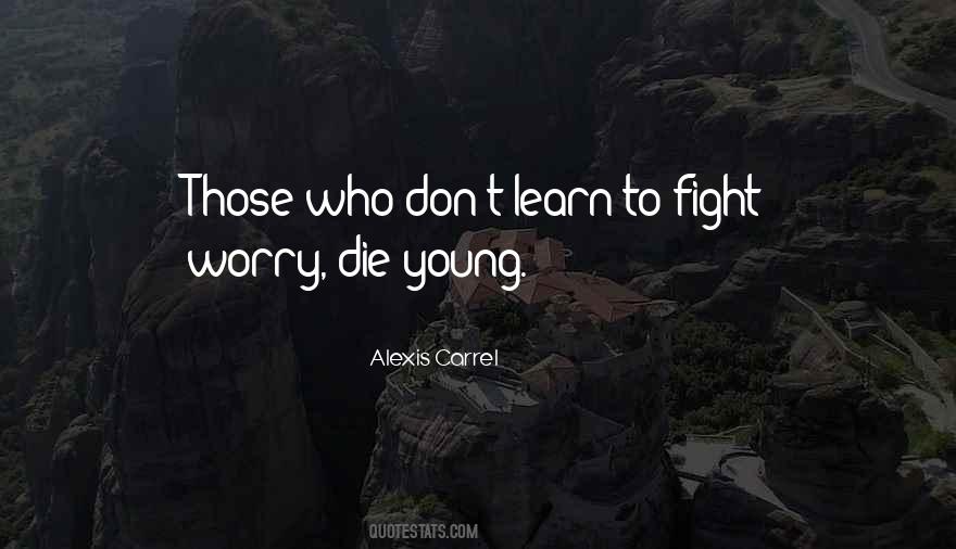 Alexis Carrel Quotes #472860